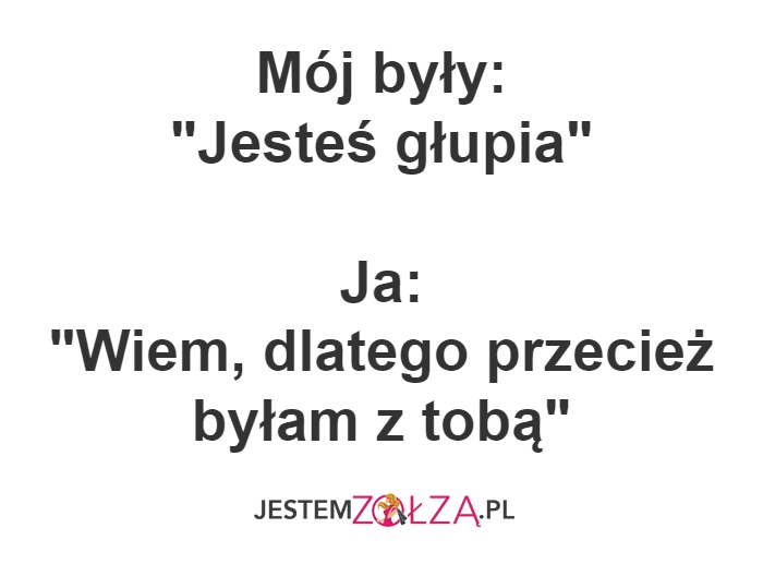 Mój były...