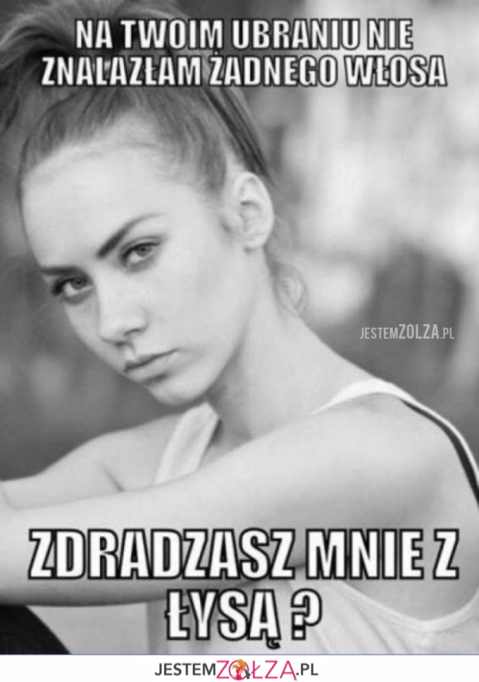 Zdradziłeś mnie?