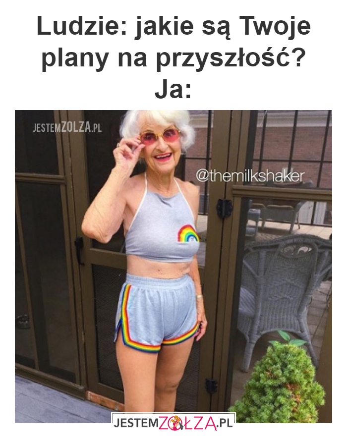 Plany na przyszłość?