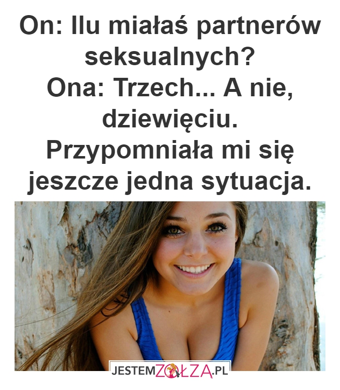 Ilu miałaś?