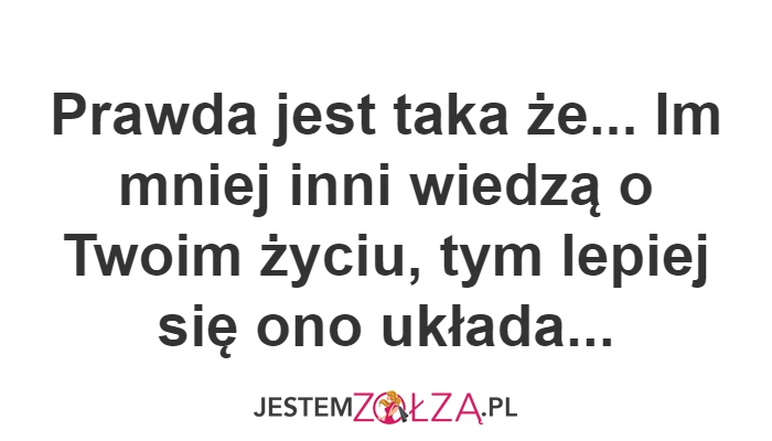 Prawda jest taka...