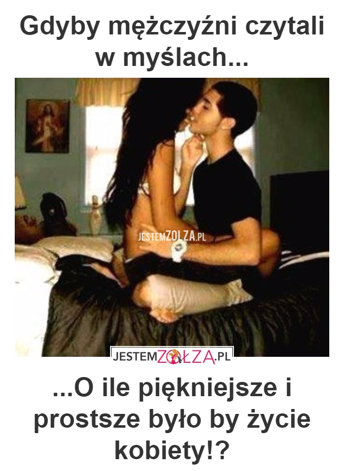 GDYBY MĘŻCZYŹNI...
