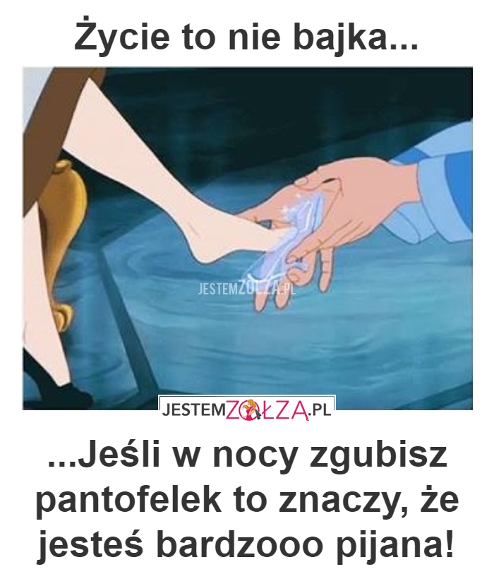 ŻYCIE TO NIE BAJKA