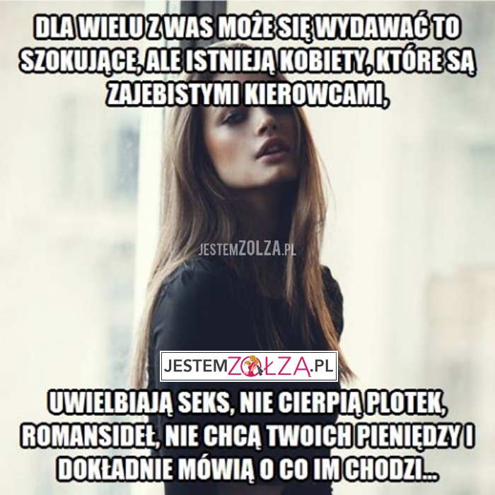ISTNIEJĄ TAKIE KOBIETY!