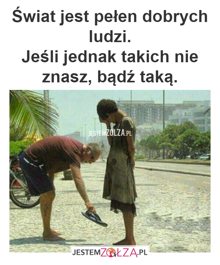 Bądź dobry!
