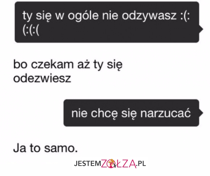 Nie odzywasz...
