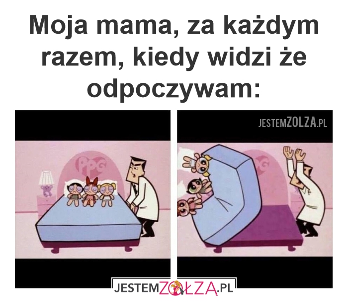 Z mamą nie ma żartów