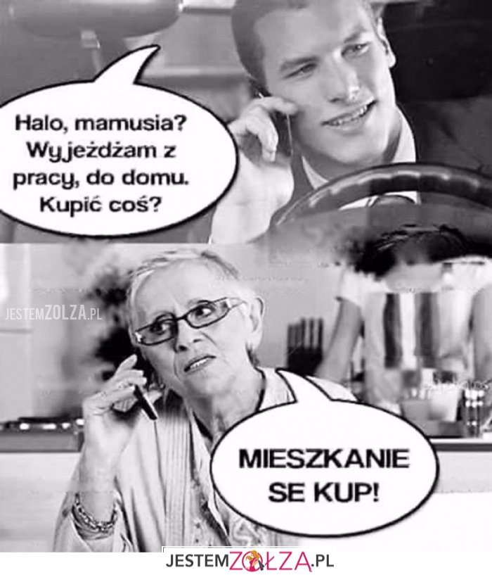 Halo, mamusia?