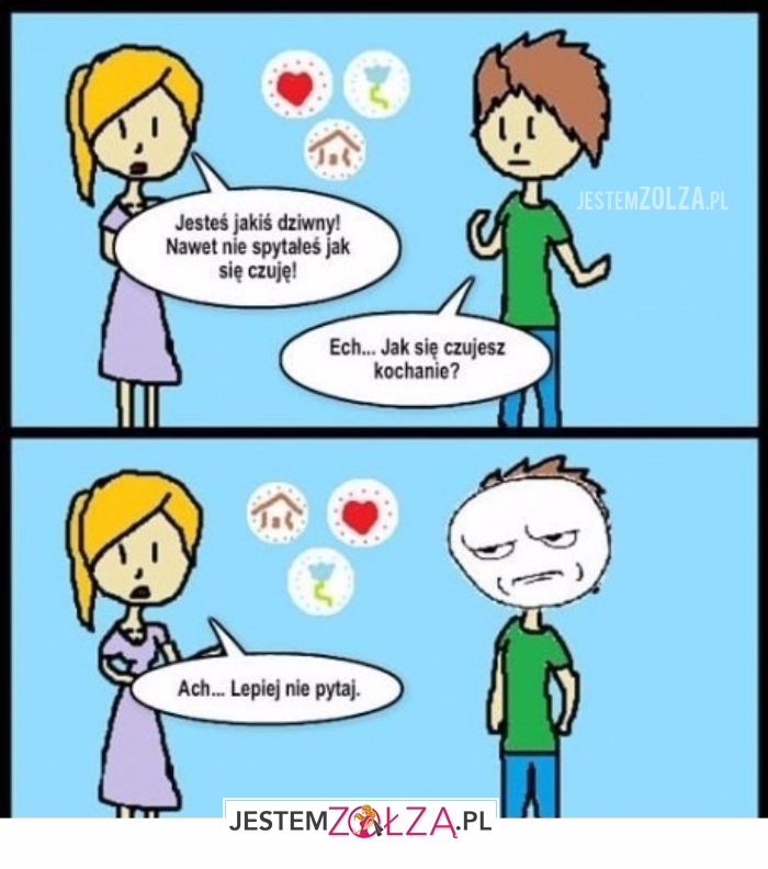 Jesteś jakiś dziwny