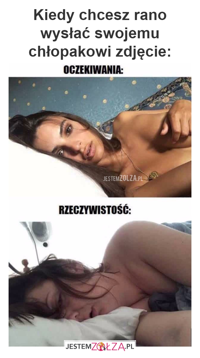 Kiedy chcesz rano 
