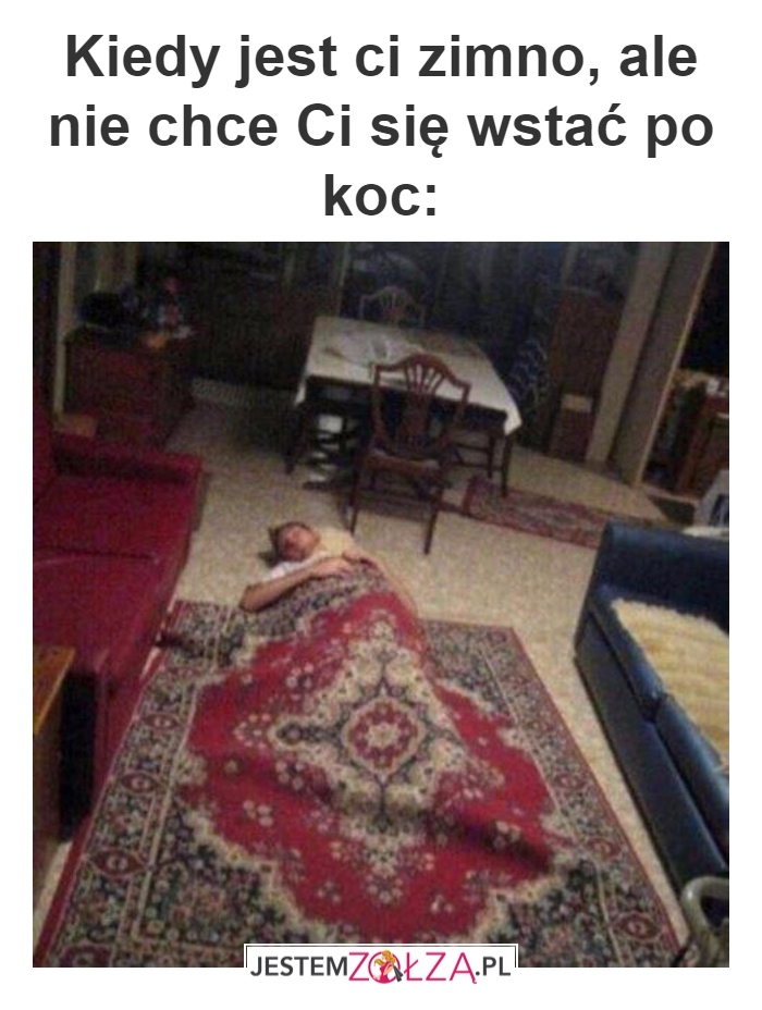 kiedy jest Ci zimno