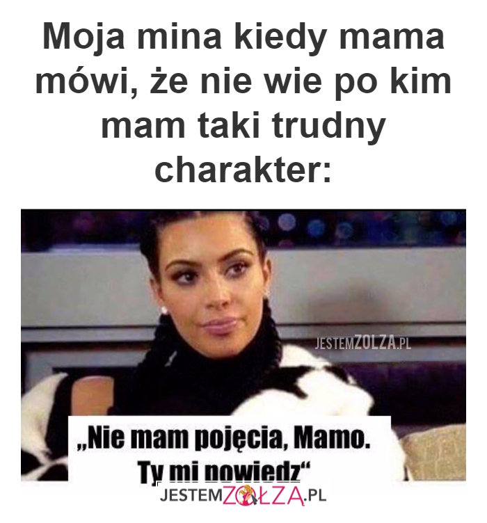 Moja mina kiedy...