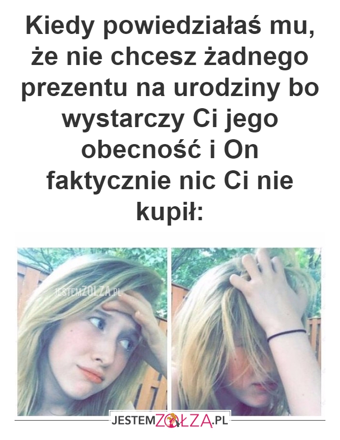 Kiedy powiedziałaś mu...