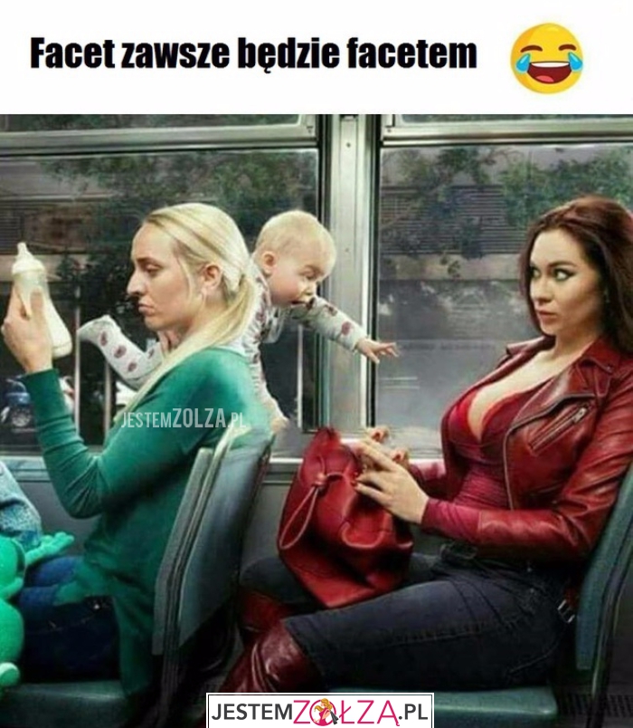 Facet zawsze...