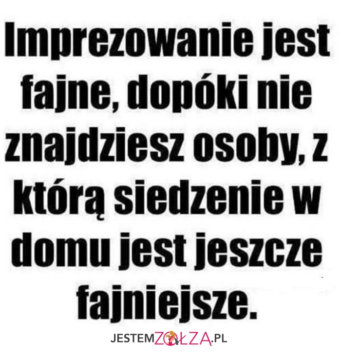 imprezowanie jest