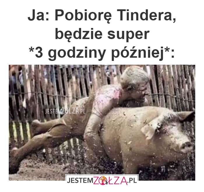Ja: Pobiorę Tindera