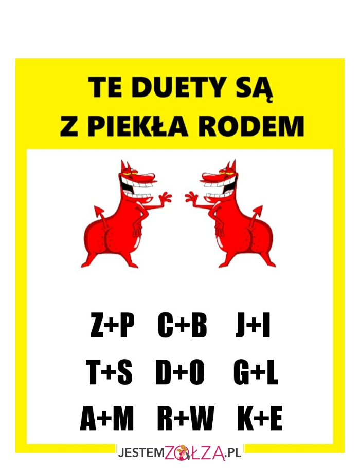 Te duety z piekła rodem 