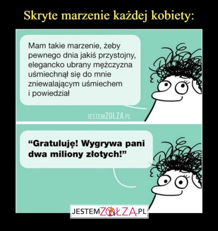 Marzenie kobiety...