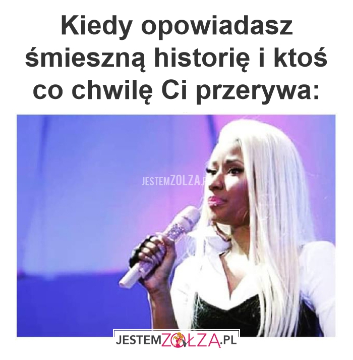 Kiedy opowiadasz śmieszną