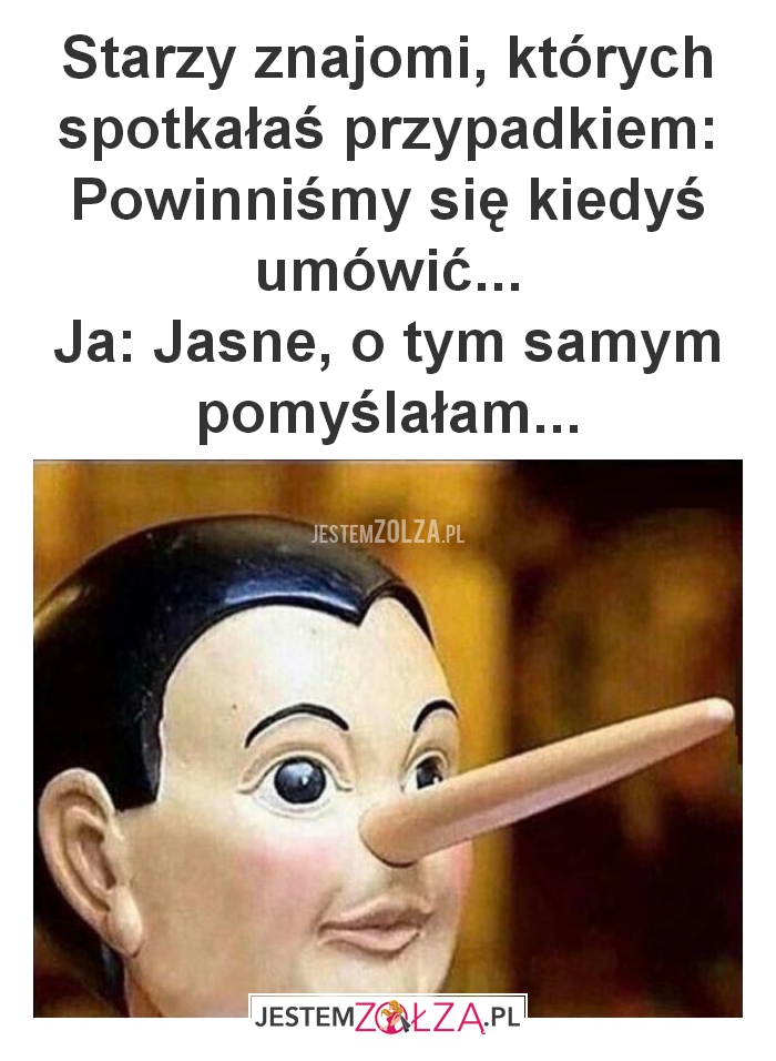 Starzy znajomi, których spotkałaś