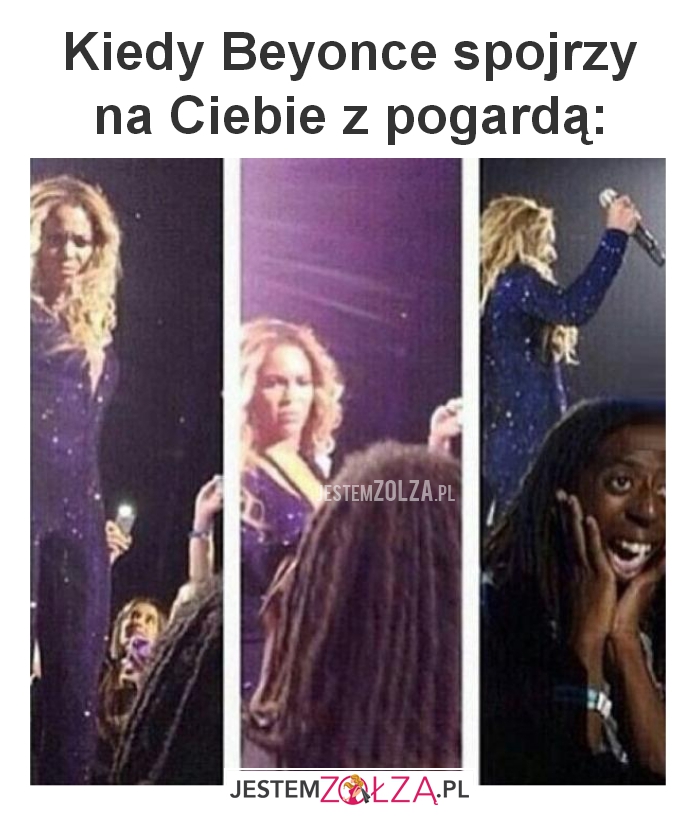 Kiedy Beyonce spojrzy 