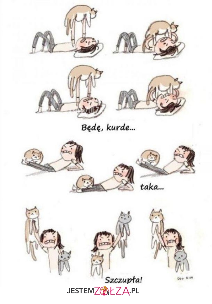 będę, kurde..