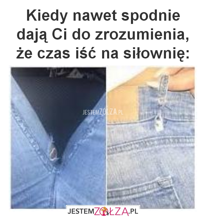 Kiedy nawet spodnie dają 