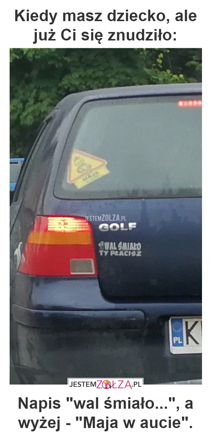 Kiedy masz dziecko