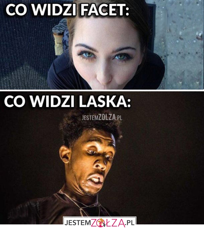 co widzi facet