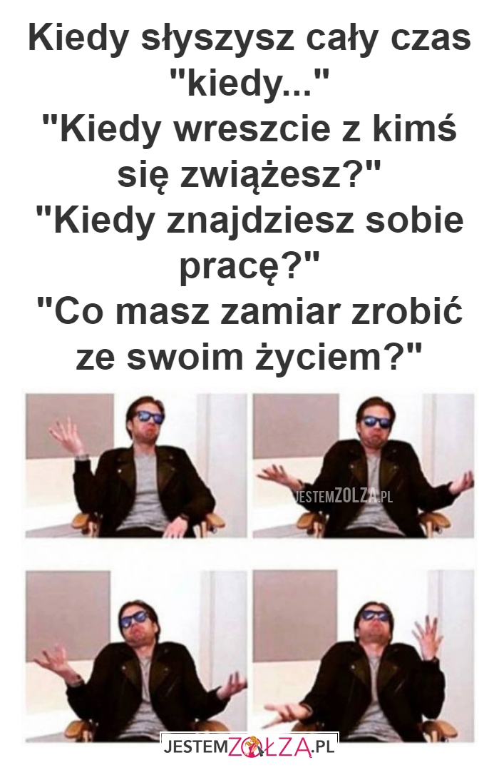 Kiedy słyszysz cały czas 