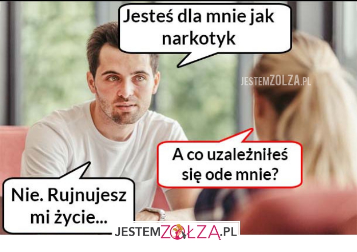 jesteś dla mnie