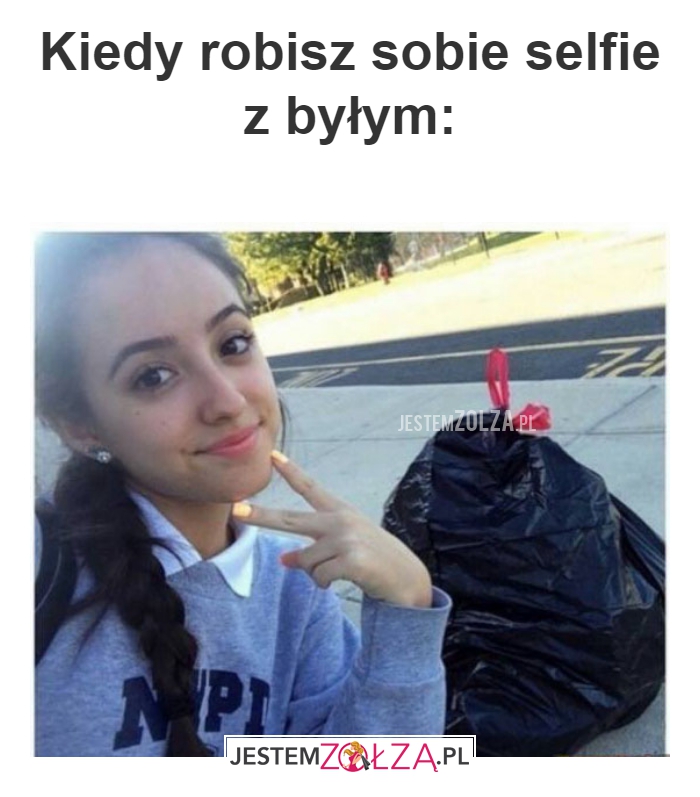 Kiedy robisz sobie 