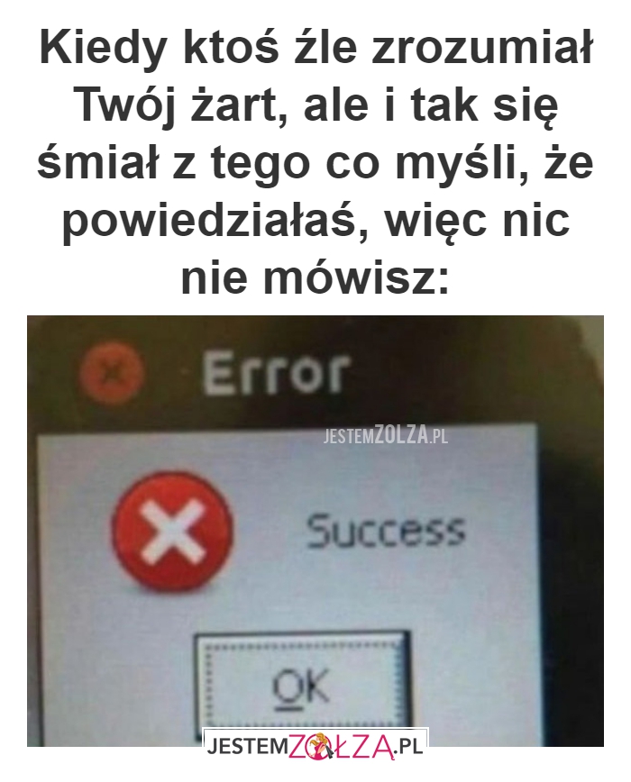 Kiedy ktoś źle zrozumiał