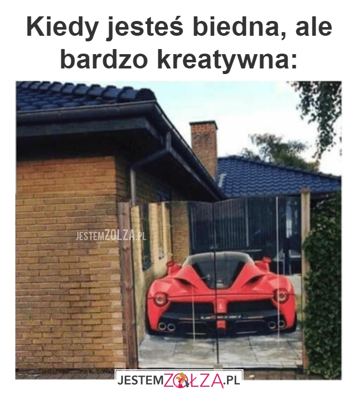 Kiedy jesteś biedna