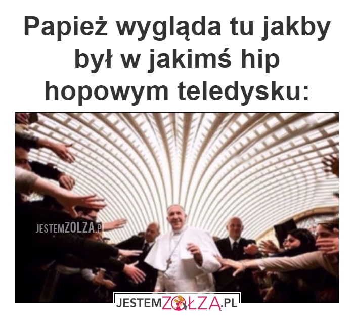 Papież wygląda tu