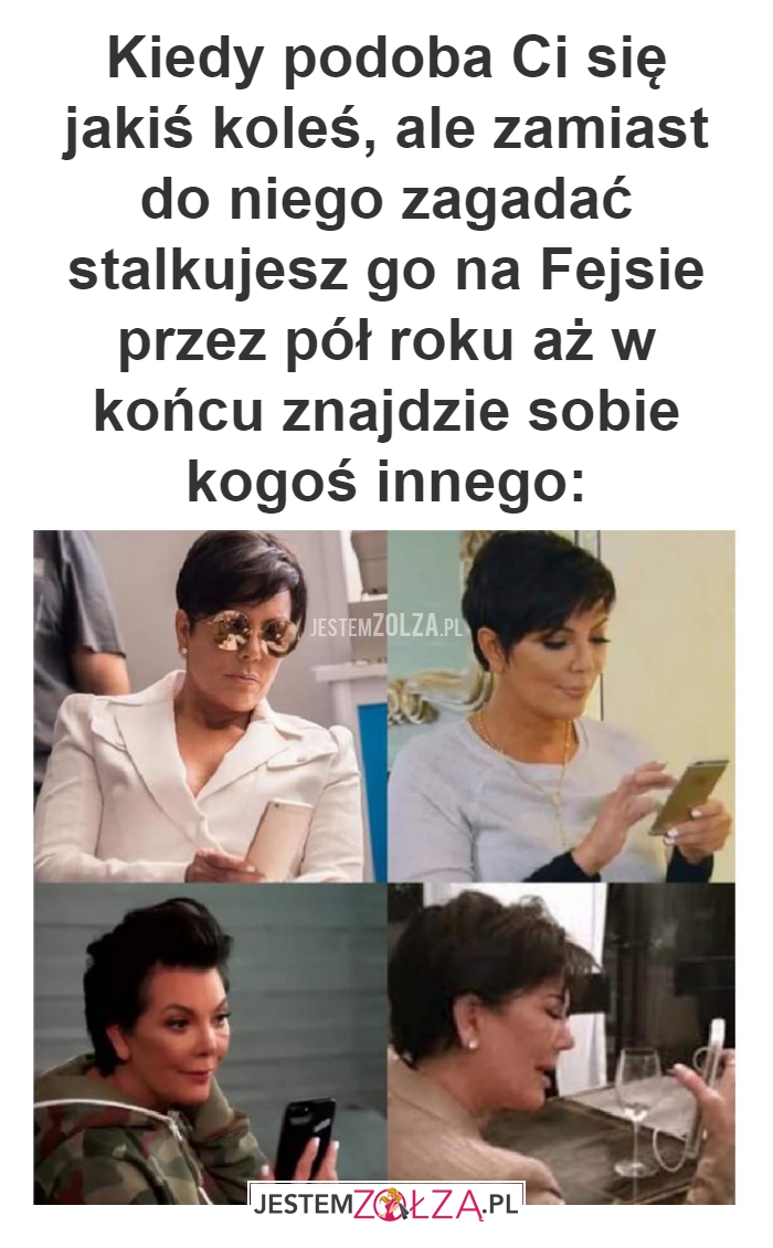 Kiedy podoba Ci 