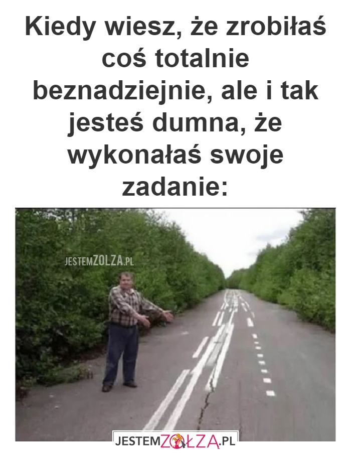 Kiedy wiesz, że