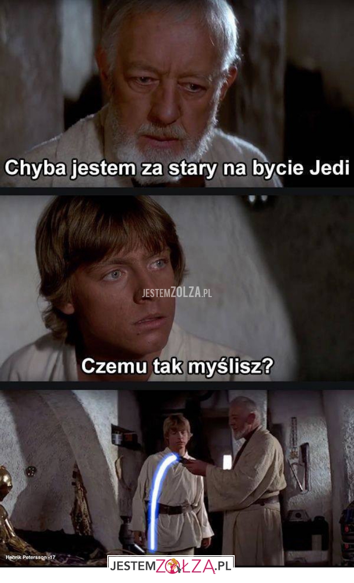 chyba jestem za stary