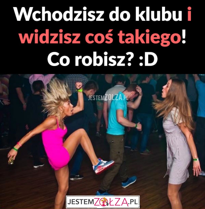 Wchodzisz do klubu...