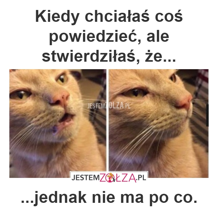 Kiedy chciałaś