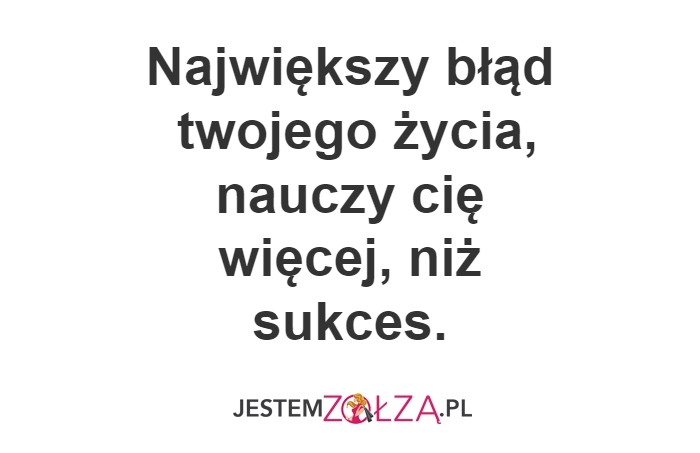 Największy błąd