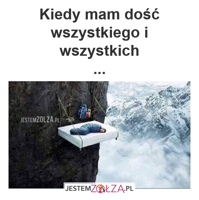 Mam dość