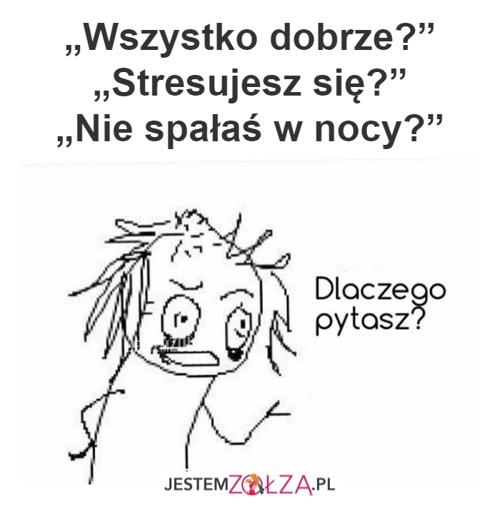 wszystko dobrze?