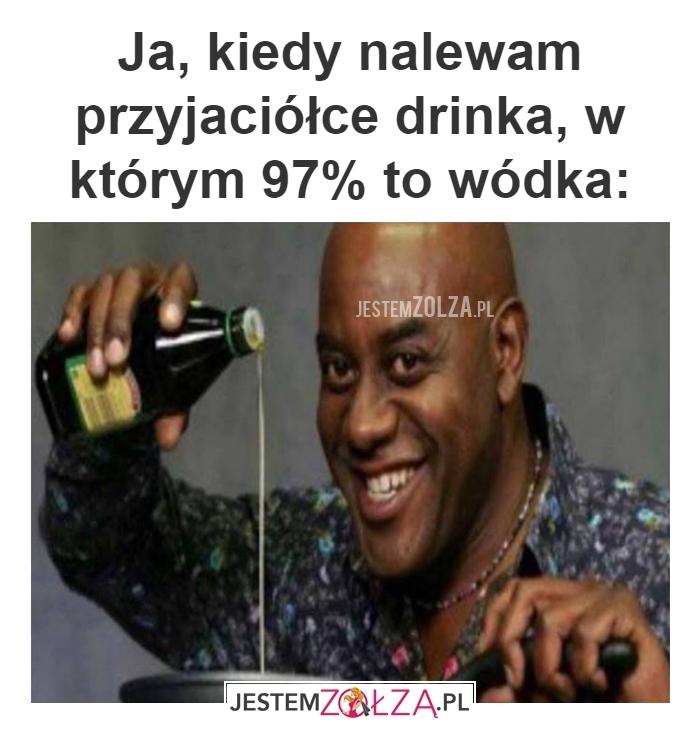 kiedy nalewam