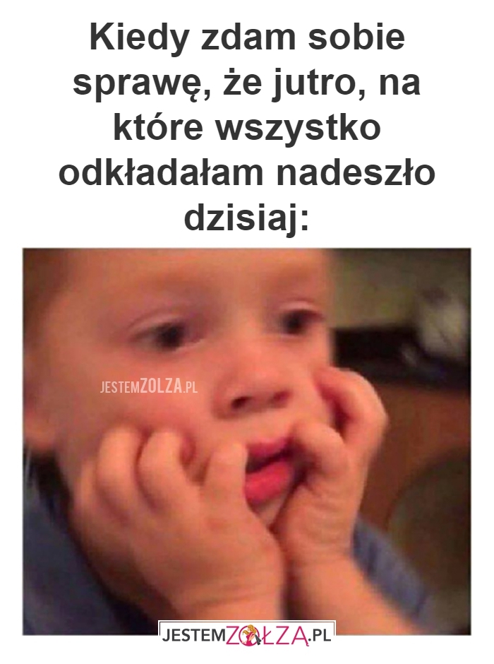 Kiedy zdam sobie sprawę 