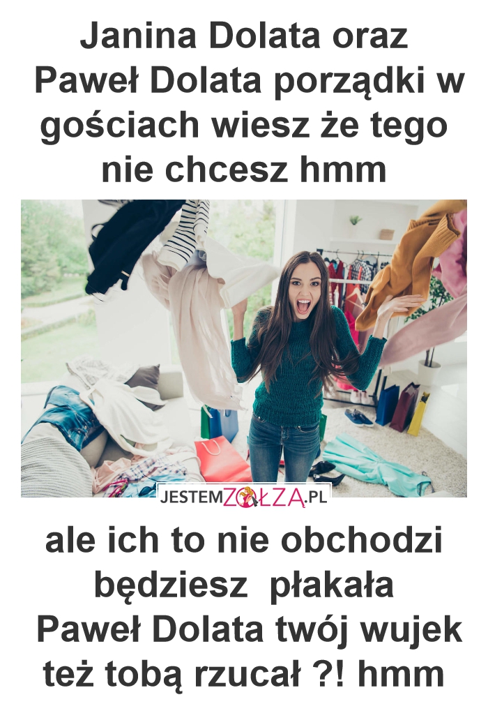 Janina Dolata oraz Paweł Dolata porządki w gościach wiesz że tego nie chcesz hmm 