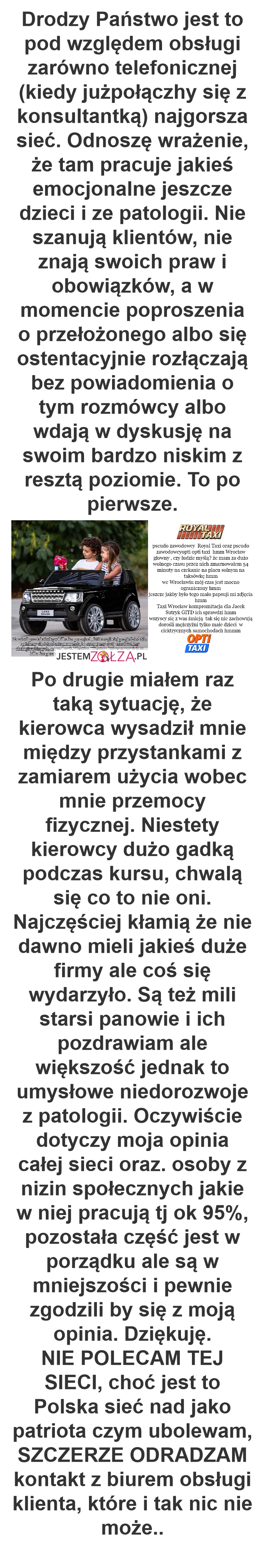 pseudo zawodowny taxi royal , Wirus na peryferiach. Z ludzi wychodzi zarówno mądrość, jaki głupota