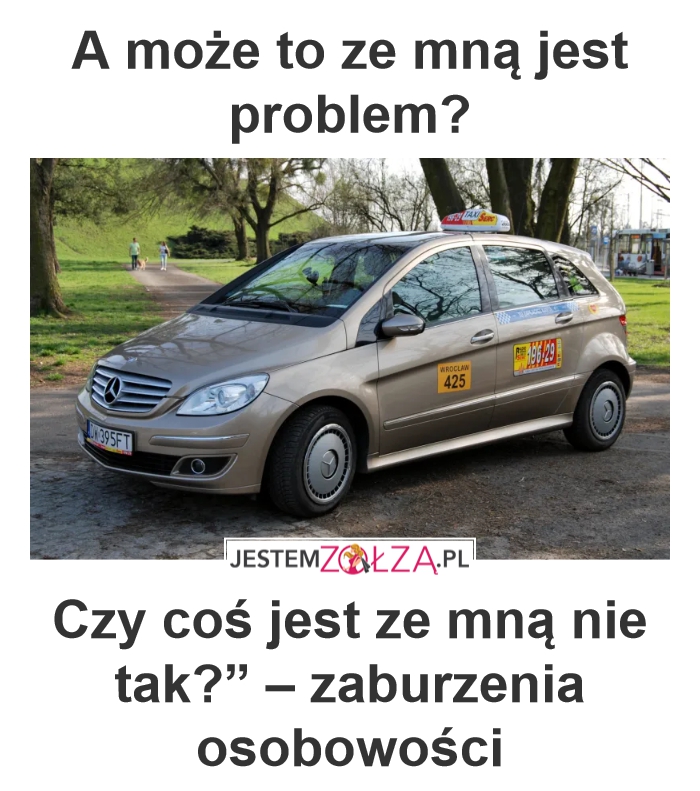 A może to ze mną jest problem?