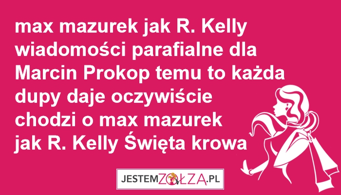 max mazurek jak R. Kelly 