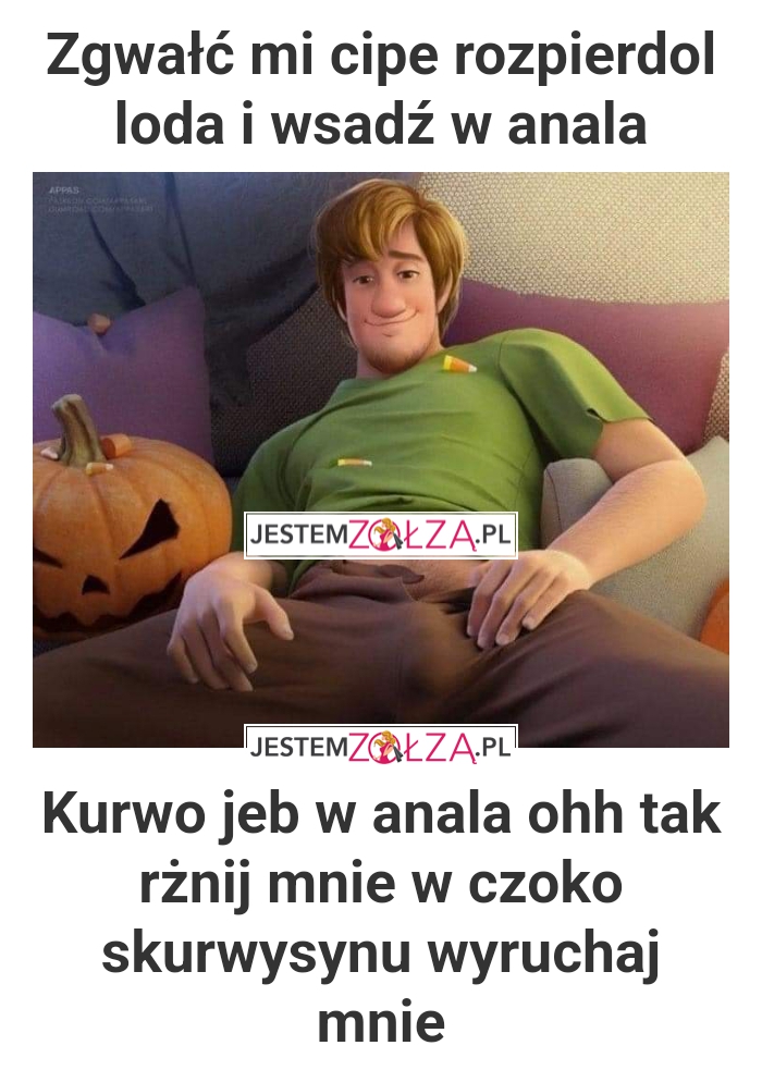 Jeb mnie w pizde